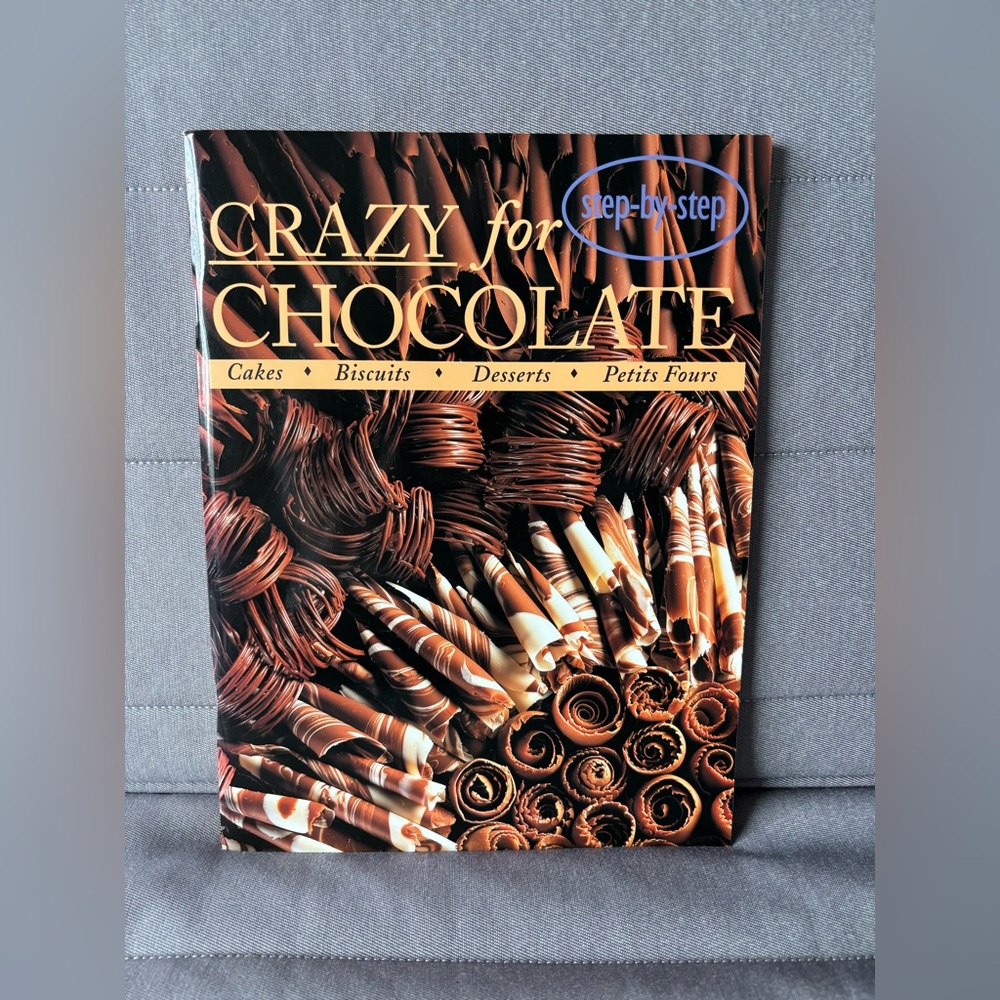 Crazy for Chocolate Cookbook Step By Step - Brown Chocolate Cover